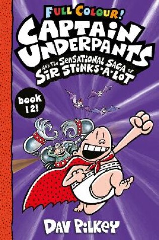 Cover of Captain Underpants and the Sensational Saga of Sir Stinks-a-Lot Colour