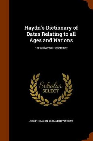 Cover of Haydn's Dictionary of Dates Relating to All Ages and Nations