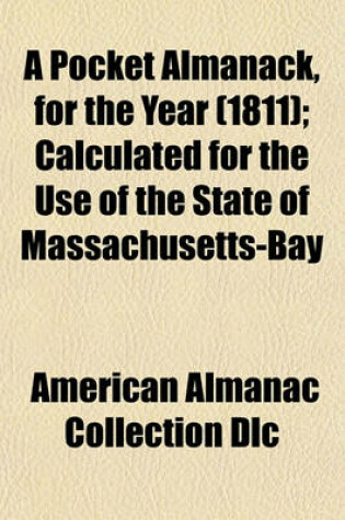 Cover of A Pocket Almanack, for the Year (1811); Calculated for the Use of the State of Massachusetts-Bay