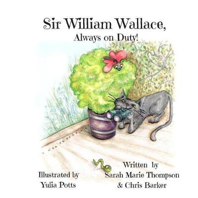 Book cover for Sir William Wallace, Always on Duty!