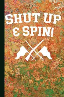 Book cover for Shut Up & Spin