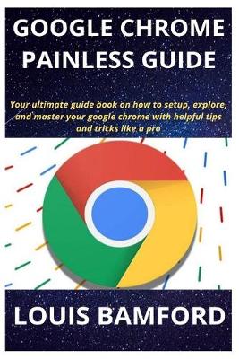 Book cover for Google Chrome Painless Guide