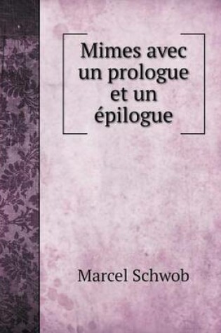 Cover of Mimes avec un prologue et un épilogue