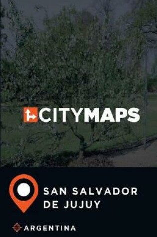 Cover of City Maps San Salvador de Jujuy Argentina