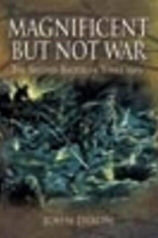 Cover of Magnificent but Not War: the Second Battle of Ypres 1915