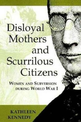 Cover of Disloyal Mothers and Scurrilous Citizens