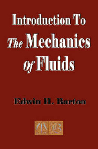 Cover of An Introduction to the Mechanics of Fluids