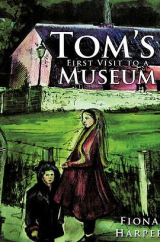 Cover of Tom's First Visit to a Museum