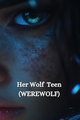 Cover of Her Wolf Teen (WEREWOLF)