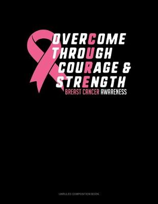 Book cover for Overcome Through Courage & Strength Breast Cancer Awareness