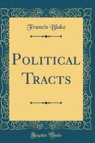 Cover of Political Tracts (Classic Reprint)