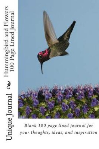 Cover of Hummingbird and Flowers 100 Page Lined Journal