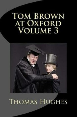 Cover of Tom Brown at Oxford Volume 3