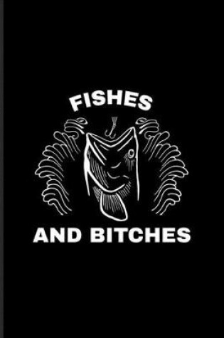 Cover of Fishes And Bitches