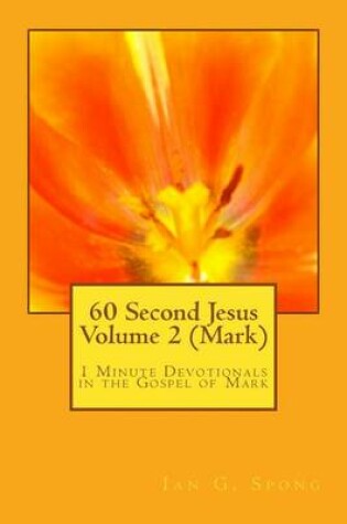 Cover of 60 Second Jesus Volume 2 (Mark)