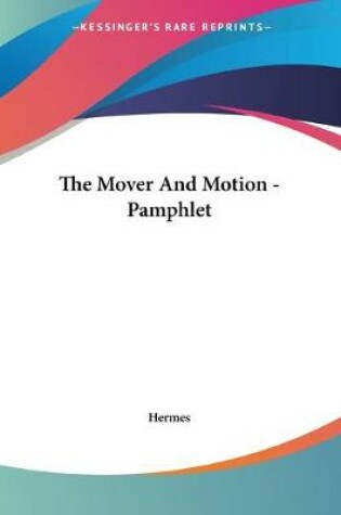 Cover of The Mover And Motion - Pamphlet