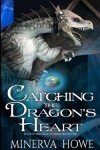 Book cover for Catching the Dragon's Heart