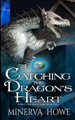 Cover of Catching the Dragon's Heart