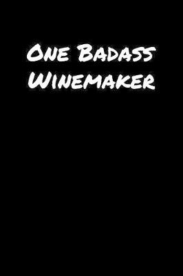 Book cover for One Badass Winemaker