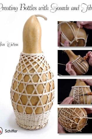 Cover of Creating Bottles with Gourds and Fiber