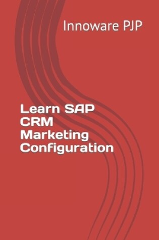 Cover of Learn SAP CRM Marketing Configuration