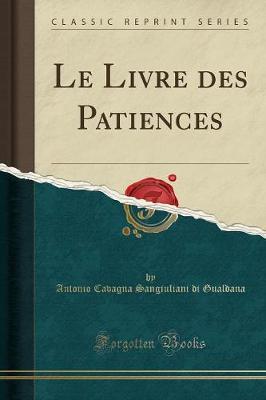 Book cover for Le Livre Des Patiences (Classic Reprint)