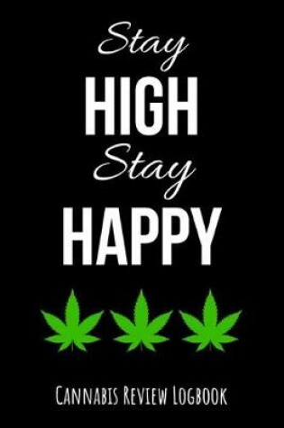 Cover of Stay High Stay Happy