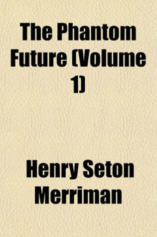 Cover of The Phantom Future (Volume 1)