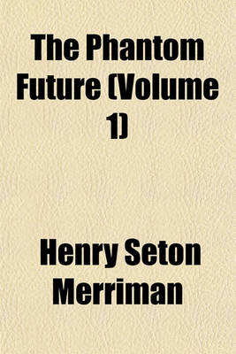 Book cover for The Phantom Future (Volume 1)