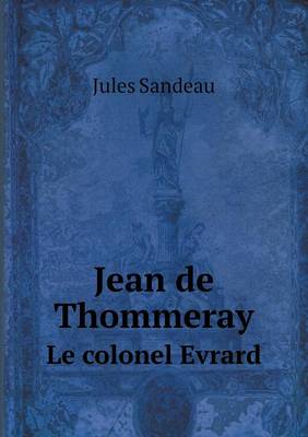 Book cover for Jean de Thommeray Le colonel Evrard