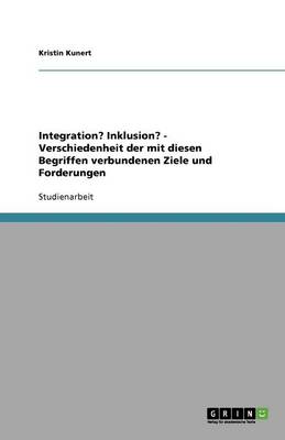 Book cover for Unterschiede der Ziele und Forderungen von Integration und Inklusion