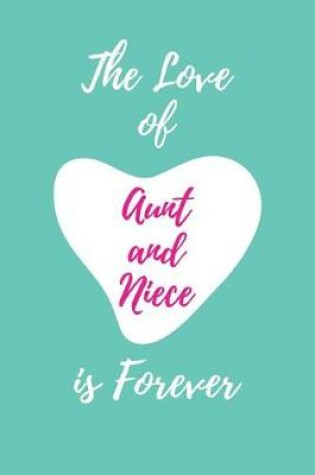 Cover of The Love of Aunt and Niece Is Forever