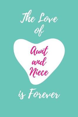 Book cover for The Love of Aunt and Niece Is Forever