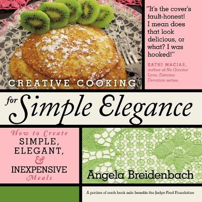 Book cover for Creative Cooking for Simple Elegance