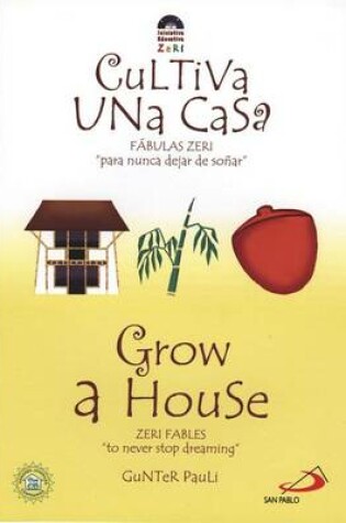 Cover of Grow a House/Cultiva Una Casa