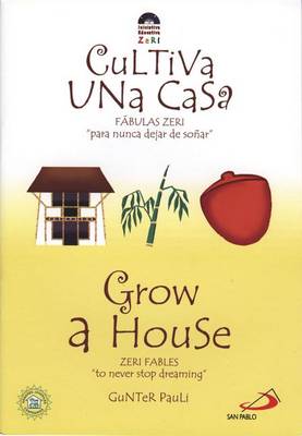 Book cover for Grow a House/Cultiva Una Casa