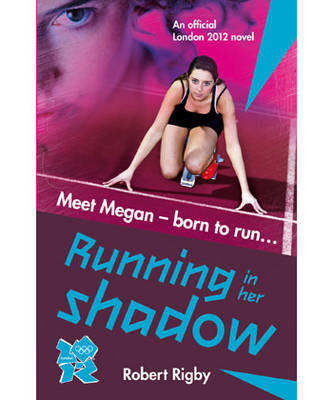 Book cover for London 2012 Novel 1: Running in Her Shadow