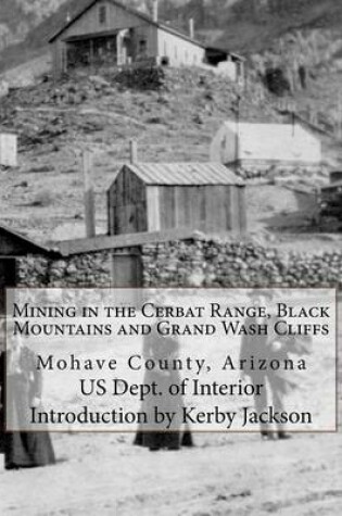 Cover of Mining in the Cerbat Range, Black Mountains and Grand Wash Cliffs