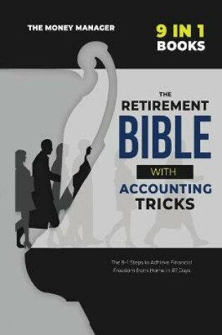 Cover of The Retirement Bible with Accounting Tricks [9 in 1]