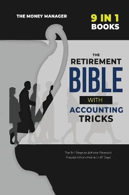 Book cover for The Retirement Bible with Accounting Tricks [9 in 1]