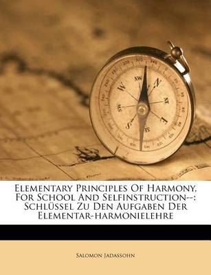 Book cover for Elementary Principles of Harmony, for School and Selfinstruction--