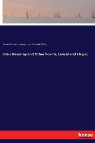 Cover of Glen Desseray and Other Poems, Lyrical and Elegiac