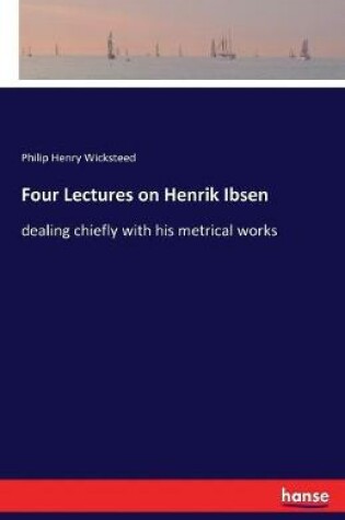 Cover of Four Lectures on Henrik Ibsen