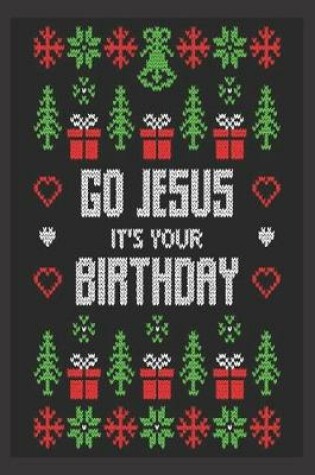 Cover of go Jesus it's your birthday