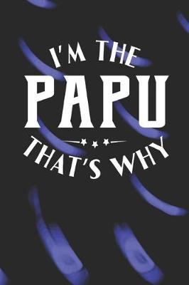 Book cover for I'm The Papu That's Why