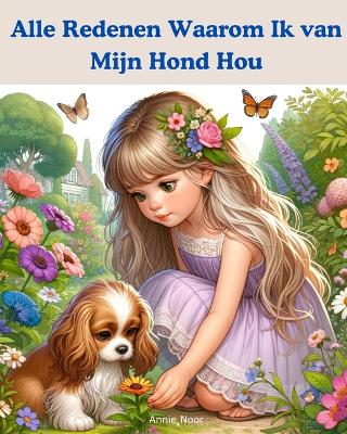 Book cover for Alle Redenen Waarom Ik van Mijn Hond Hou