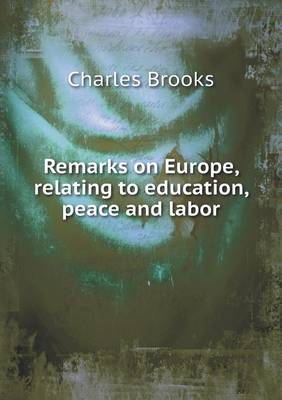 Book cover for Remarks on Europe, relating to education, peace and labor