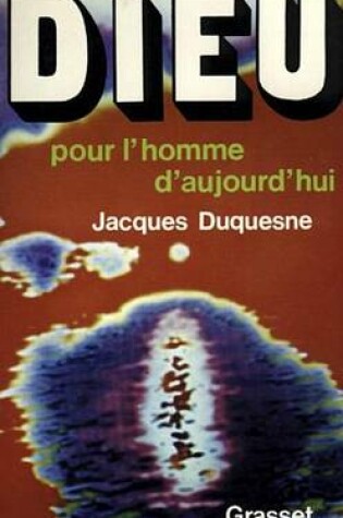 Cover of Dieu Pour L'Homme D'Aujourd'hui