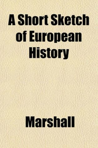 Cover of A Short Sketch of European History