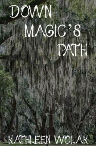 Cover of Down Magic's Path